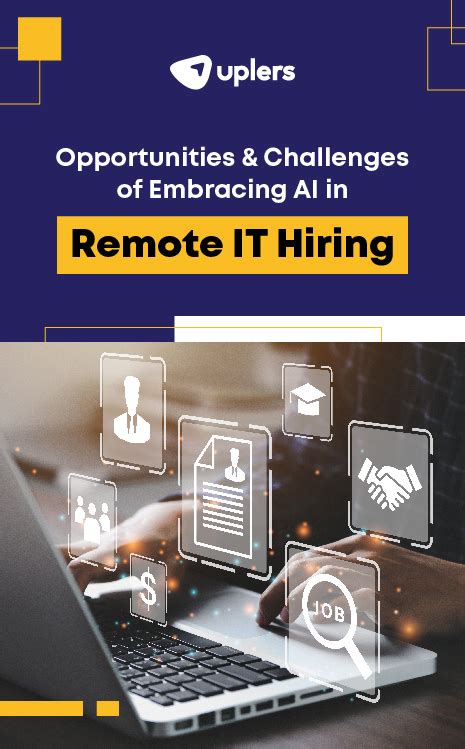 Opportunities and Challenges of Embracing AI in Remote IT Hiring - Uplers