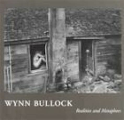 Wynn Bullock: Realities and Metaphors | A.rt R.esources T.ransfer