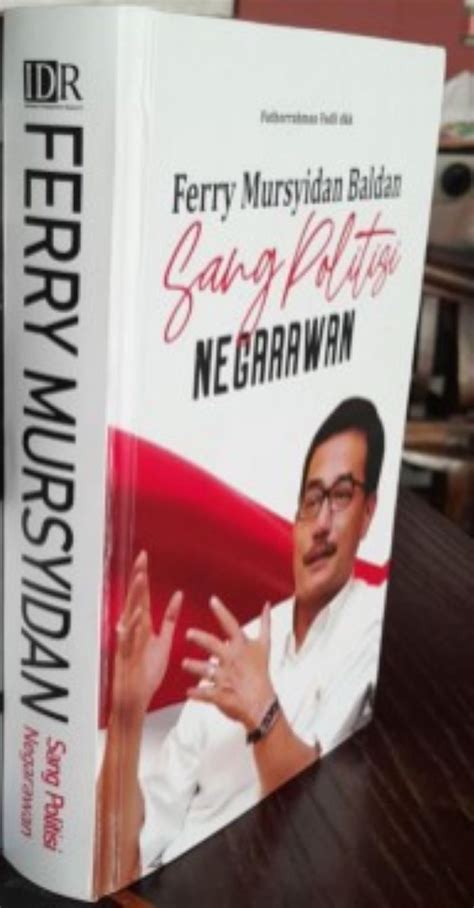 Miliki Segera Buku Ferry Mursyidan Baldan, Sang Politisi Negarawan ...