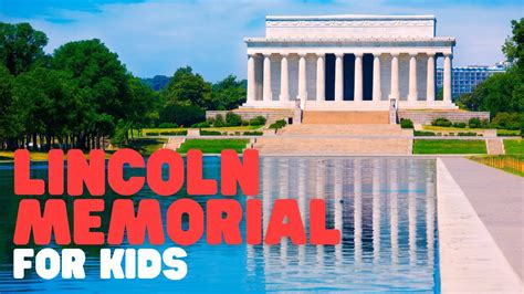 Lincoln Memorial for Kids | Learn about the history and legacy of this ...