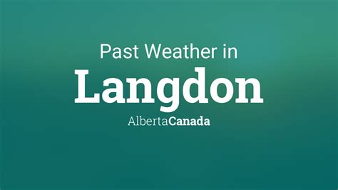 Past Weather in Langdon, Alberta, Canada — Yesterday or Further Back