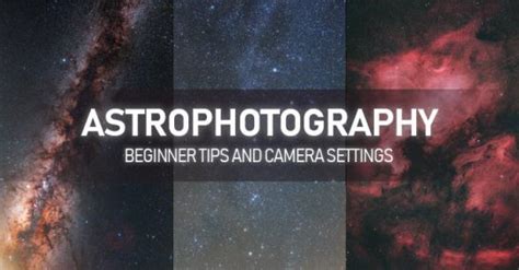 7 Astrophotography Tips (And Camera Settings) To Put Into Action