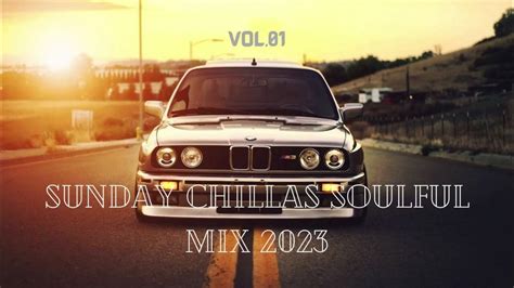 VOL 1, SUNDAY CHILLAS SOULFUL DEEP HOUSE MIX 2023 | MID - TEMPO | DJ ...