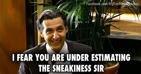 I fear you are under estimating the sneakiness sir. - Mr. Deeds | Movie quotes funny, Favorite ...