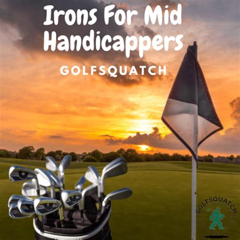Best Irons for Mid handicapper: Best Golfer Review of 2023 - Golfsquatch
