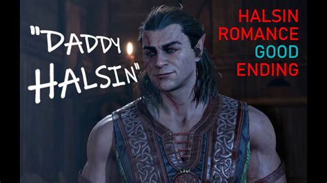 Halsin Romance, Good Ending, All Dialogue Options *SPOILERS* "Daddy Halsin" - YouTube