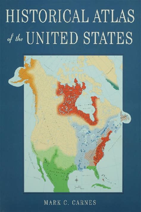 Historical Atlas of the United States eBook by Mark C. Carnes - EPUB ...