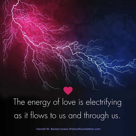 The energy of love is electrifying as it flows to us and through us. in ...