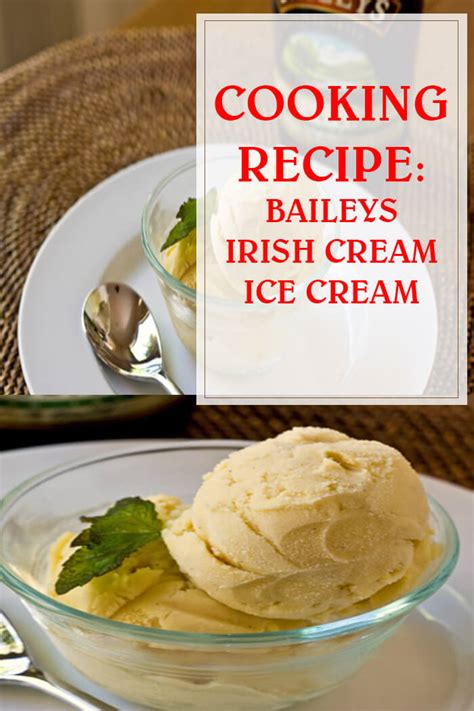 Baileys Irish Cream Ice Cream Recipe - Housewives Hobbies