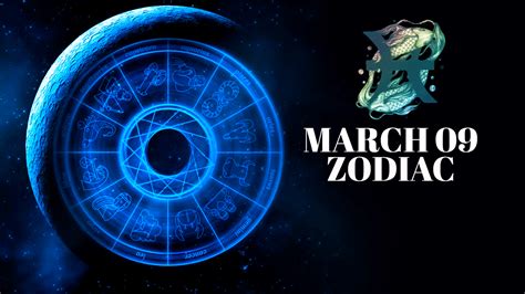 March 9 Zodiac Personality: Unveiling the Traits of Pisces Born