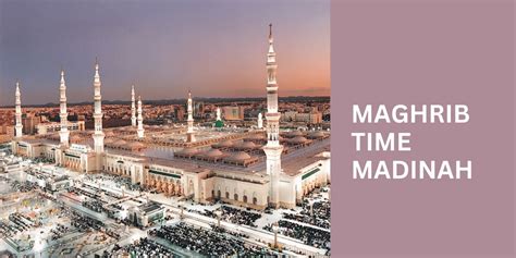 Maghrib Time Madinah - Pro Across