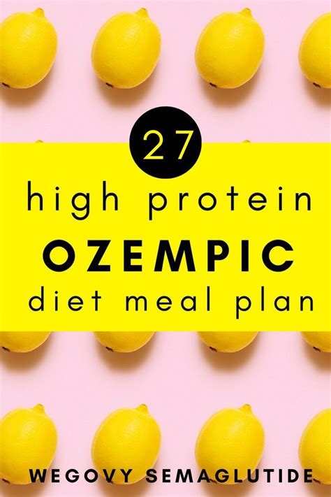 27 High Protein Ozempic Diet Meal Plan Ideas | Semaglutide Diet & Mounjaro Meal Plans Tirzepa ...