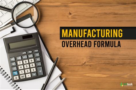 How to Calculate Manufacturing Overhead Costs with Formula