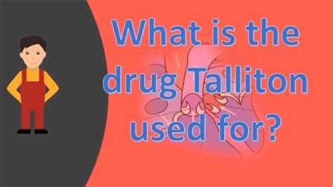 What is the drug Talliton used for ? | Best Health FAQS - YouTube