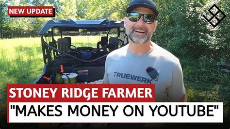 How Much Stoney Ridge Farmer Get paid From YouTube - YouTube