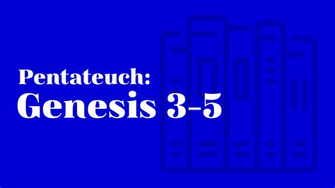 Classes - Pentateuch - Genesis 3-5 - FGA Singapore