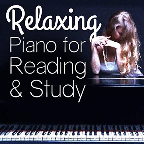 Relaxing Piano for Reading and Study di Piano Relaxation, Reading and ...