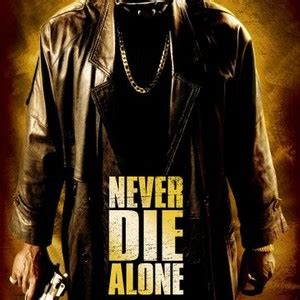 Never Die Alone - Rotten Tomatoes