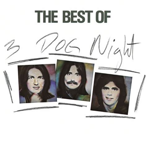 The Best Of 3 Dog Night by Three Dog Night on Amazon Music - Amazon.com