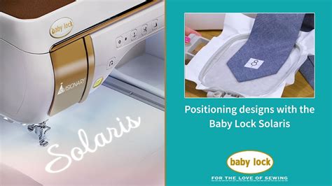 How to Positioning Designs with the Baby Lock Solaris - YouTube