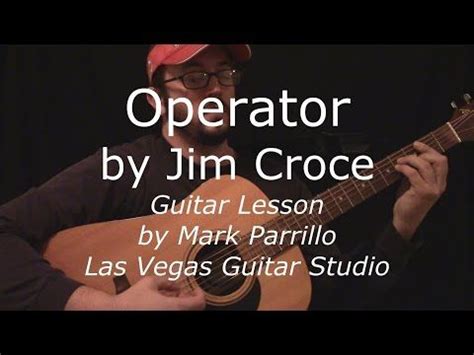 How To Play Jim Croce Operator (full lesson) - YouTube in 2020 | Guitar lessons, Jim croce ...