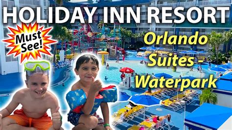 HOLIDAY INN RESORT ORLANDO SUITES - WATERPARK | Take a TOUR with us ...