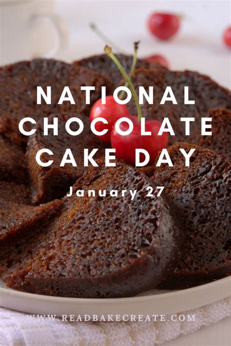 National Chocolate Cake Day is January 27, 2022 - Read! Bake! Create!