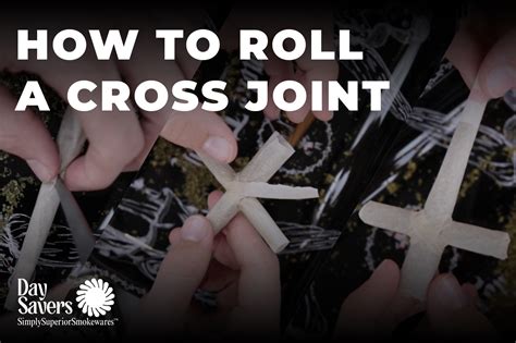 How to Roll a Cross Joint - DaySavers