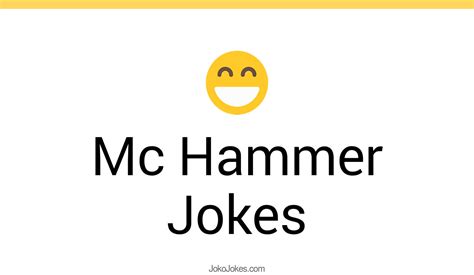 23+ Mc Hammer Jokes And Funny Puns - JokoJokes