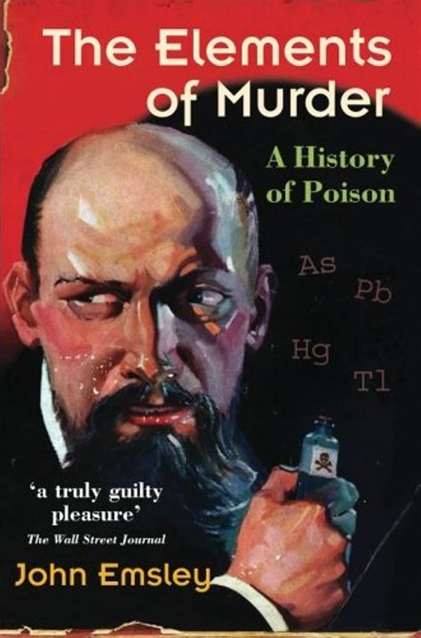 The Elements of Murder: A History of Poison: 9780192806000: Medicine ...