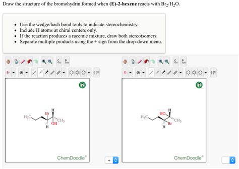 Solved Draw the structure of the bromohydrin formed when | Chegg.com