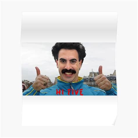 "Borat hi five" Poster by Kyla86 | Redbubble