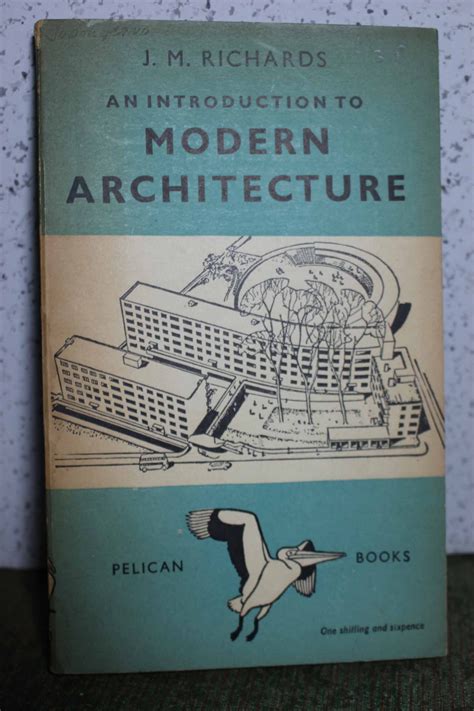 BIBLIO | An Introduction To Modern Architecture by J, Richards ...