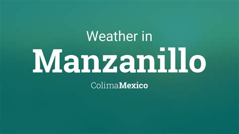 Weather for Manzanillo, Colima, Mexico