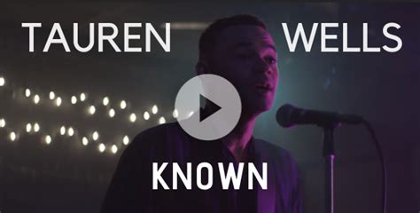 Tauren Wells - 'Known' (Official Music Video) | The Mission WMCA - New ...