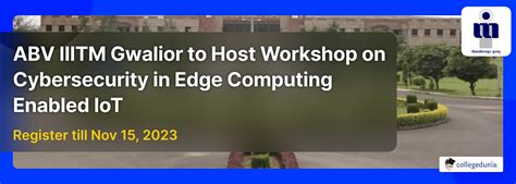 ABV IIITM Gwalior to Host Workshop on Cybersecurity in Edge Computing Enabled IoT; Register till ...