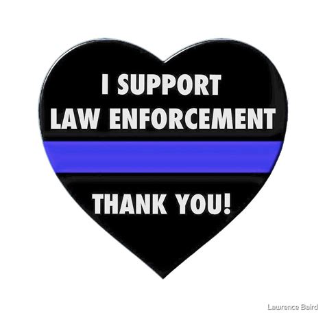 "I Support Law Enforcement" by lawrencebaird | Redbubble