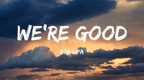 Dua Lipa - We'Re Good (Lyrics) - Miley Cyrus, Myke Towers, Kaliii ...