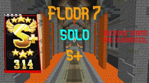 Floor 7. Solo. S+. Teams are overrated (Hypixel Skyblock Dungeons ...