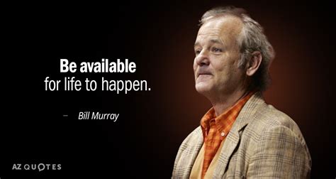 TOP 25 QUOTES BY BILL MURRAY (of 194) | A-Z Quotes