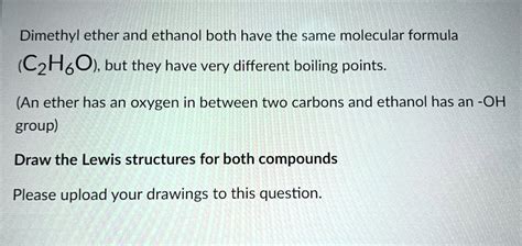 SOLVED: Which molecule has a higher boiling point and why? And draw ...