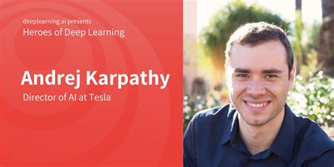 Heroes of Deep Learning: Andrej Karpathy - DeepLearning.AI