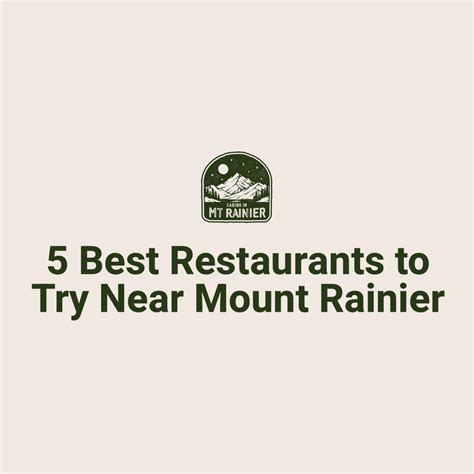 Top Restaurants To Check Out Near Mount Rainier