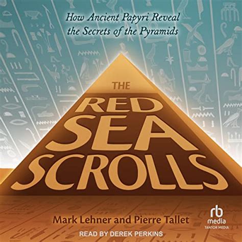 The Red Sea Scrolls By Mark Lehner, Pierre Tallet | AudioBook Free Download