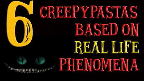 6 CREEPYPASTAS BASED ON REAL LIFE PHENOMENA - YouTube