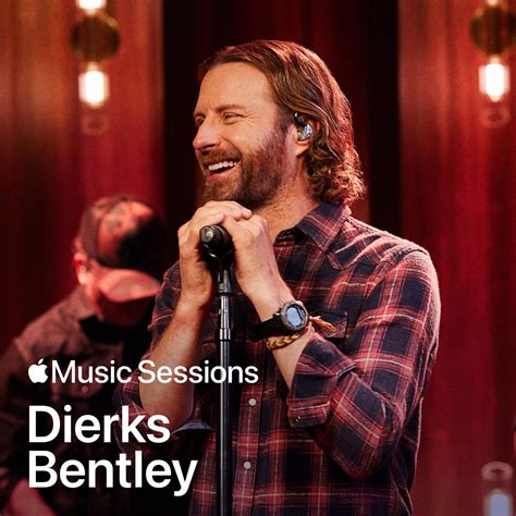 ‎Apple Music Sessions: Dierks Bentley - Album by Dierks Bentley - Apple ...