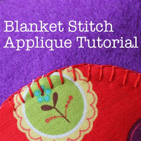 How to Blanket Stitch an Applique • The Crafty Mummy