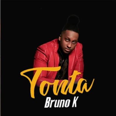 Bruno K - Tonta Lyrics | AfrikaLyrics