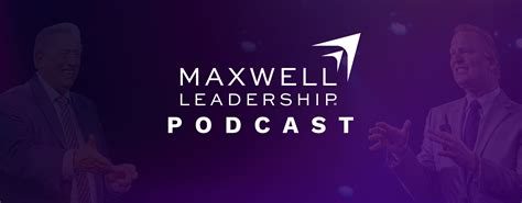 John Maxwell Leadership Podcast