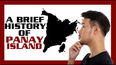 PANAY ISLAND, PHILIPPINES: A SHORT HISTORY - YouTube